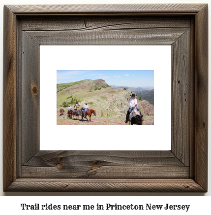 trail rides near me in Princeton, New Jersey